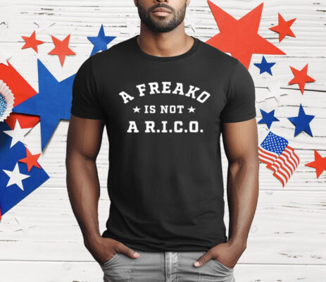 A FREAKO IS NOT A RICO T-Shirt