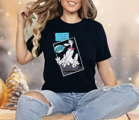 A Guard Dog Is Frightened Of Nothing Shirt