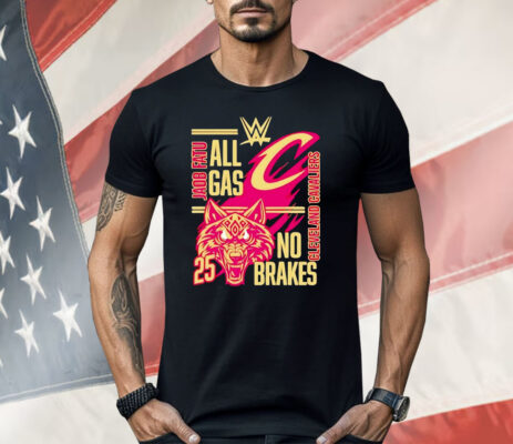 All Gas No brakes Jacob Fatu Cleveland Cavaliers 2025 Shirt