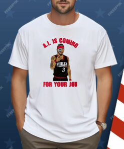 Allen Iverson Is Coming For Your Job Shirt