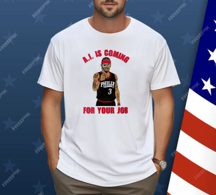 Allen Iverson Is Coming For Your Job Shirt