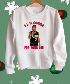 Allen Iverson Is Coming For Your Job Shirt