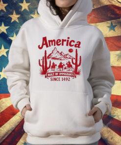 America Built By Immigrants Since 1492 T-Shirt