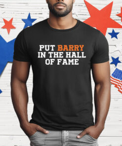 Anthony Garcia Wearing Put Barry In The Hall Of Fame T-Shirt
