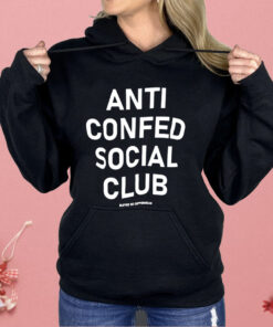 Anti Confed Social Club Shirt