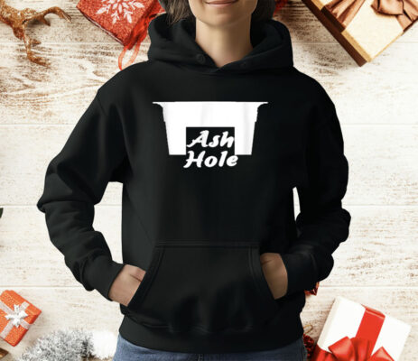 Ash Hole Funny T-Shirt