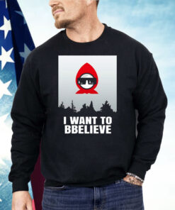 Babashka I Want To Bbeliever Shirt