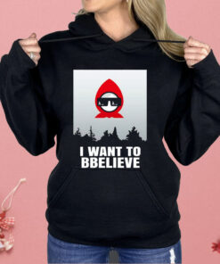 Babashka I Want To Bbeliever Shirt