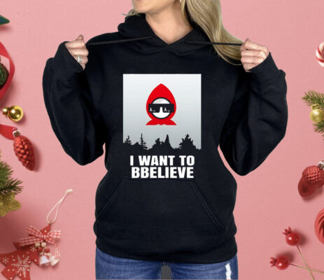 Babashka I Want To Bbeliever Shirt