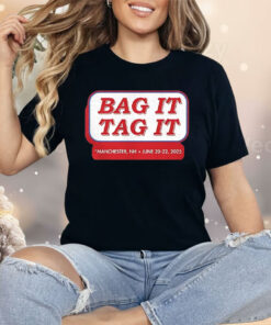 Bag it tag it Manchester NH June 20 22 2025 Shirt
