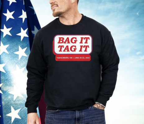 Bag it tag it Manchester NH June 20 22 2025 Shirt