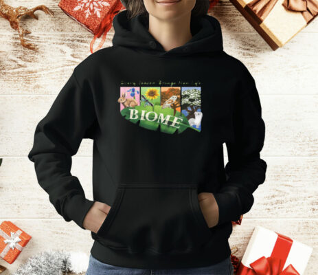 Biome Seasons Every Season Brings New Life T-Shirt