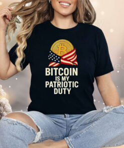 Bitcoin Is My Patriotic Duty Shirt