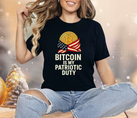 Bitcoin Is My Patriotic Duty Shirt