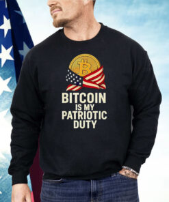 Bitcoin Is My Patriotic Duty Shirt