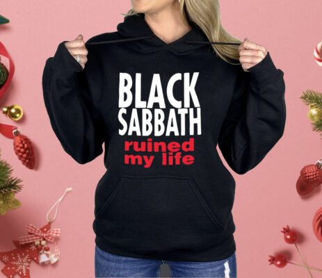 Black Sabbath Ruined My Life Shirt