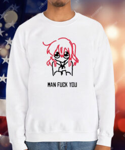 Bocchi Man Fuck You T-Shirt