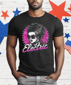 Bride Of Frankenstein Electric Barbie Vibes T-Shirt