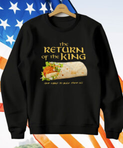 Burrito The Return Of The King One Wrap To Rule Them All T-Shirt