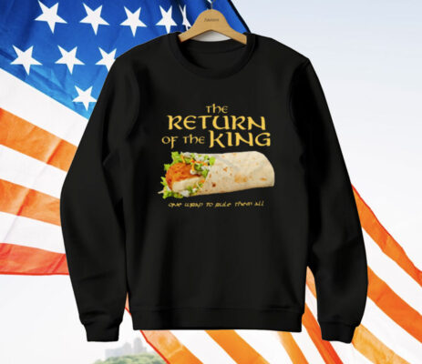 Burrito The Return Of The King One Wrap To Rule Them All T-Shirt