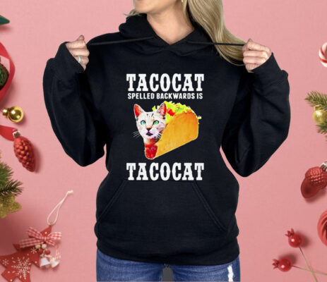 Cat Tacocat Spelled Backwards Is Tacocat Shirt 