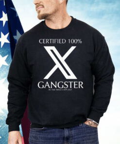 Certified 100% Gangster By The French Republic Shirt