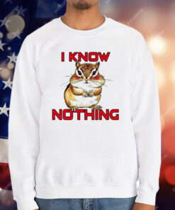 Chipmunk I Know Nothing T-Shirt