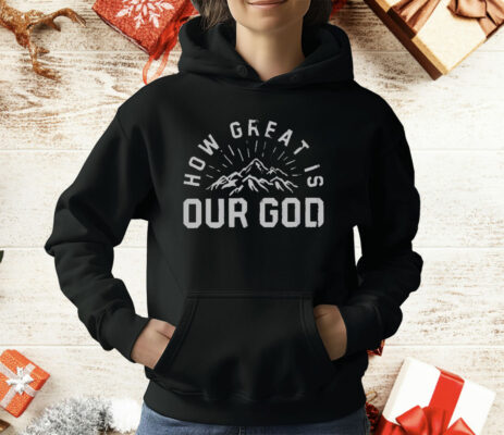 Chris Tomlin How Great Is Our God Mountain T-Shirt