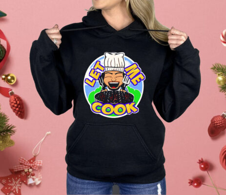 Cookie Wright Wrestler Let Me Cook Shirt