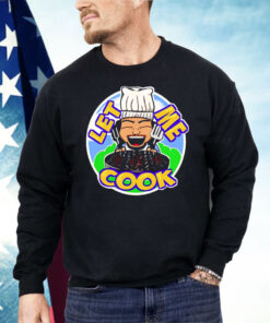 Cookie Wright Wrestler Let Me Cook Shirt