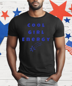 Cool Girl Energy T-Shirt