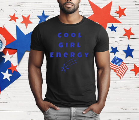 Cool Girl Energy T-Shirt