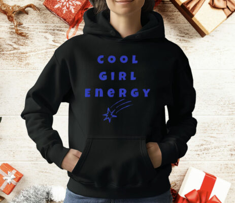 Cool Girl Energy T-Shirt