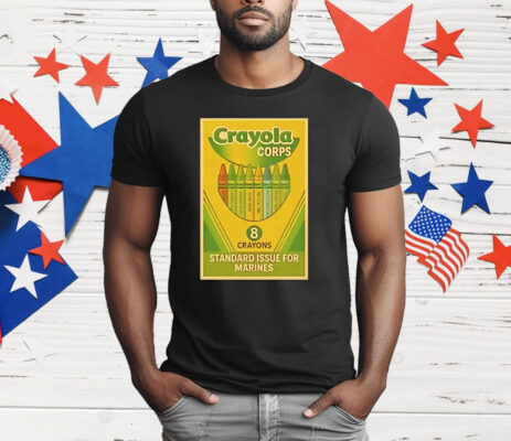 Crayola Corps Standard Issue For Marines T-Shirt