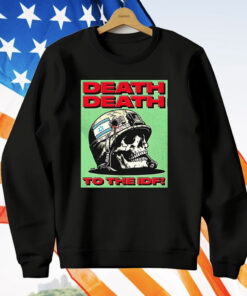 Death Death To The Idf T-Shirt