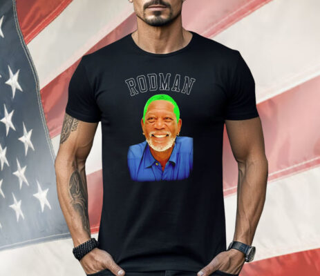 Dennis Rodman Morgan Freeman Shirt 