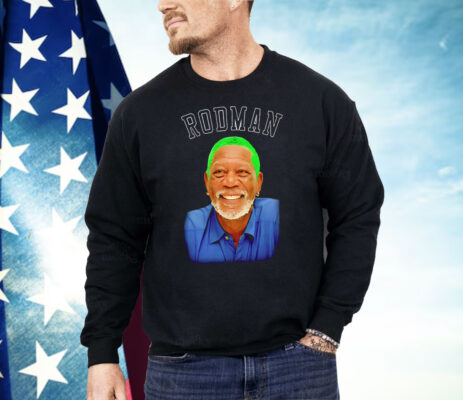 Dennis Rodman Morgan Freeman Shirt 