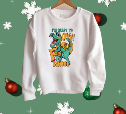 Dinosaur I’m Ready Crush Preschool Shirt