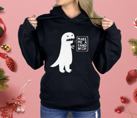 Dinosaur Make Me A Sandwich Shirt