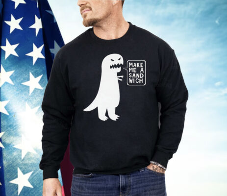 Dinosaur Make Me A Sandwich Shirt