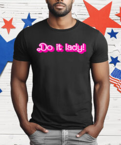 Do It Lady Chit Humor T-Shirt