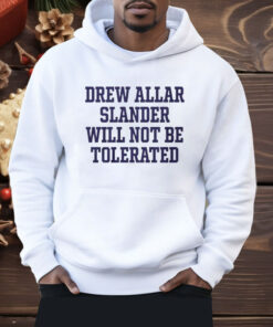 Drew Allar Slander Will Not Be Tolerated Shirt