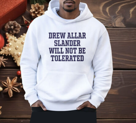 Drew Allar Slander Will Not Be Tolerated Shirt