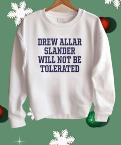 Drew Allar Slander Will Not Be Tolerated Shirt