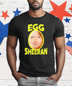 Egg Ed Sheeran T-Shirts