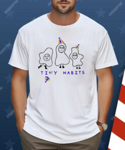 Egg Tiny Habits Shirt