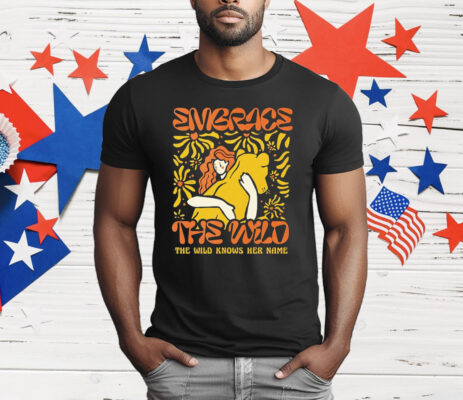 Embrace The Wild Knows Her Name T-Shirt