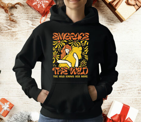 Embrace The Wild Knows Her Name T-Shirt