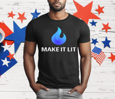 Flame Logo MAKE IT LIT T-Shirt