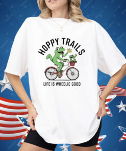 Frogs Hoppy Trails Life Is Wheelie Good Shirt